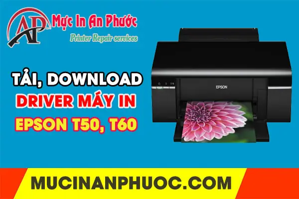 Hướng Dẫn Cài Đặt Driver Máy In Epson T60 Chi Tiết Từ A-z Hướng Dẫn Cài Đặt Driver Máy In Epson T60 Chi Tiết Từ A-z
