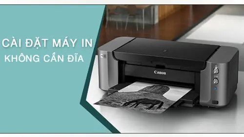 Hướng Dẫn Cài Máy In Không Cần Đĩa Cd/dvd Chi Tiết Cho Mọi Máy Tính Hướng Dẫn Cài Máy In Không Cần Đĩa Cd/dvd Chi Tiết Cho Mọi Máy Tính