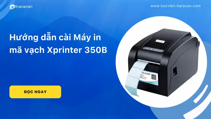 Hướng Dẫn Cài Máy In Xprinter Chi Tiết Từ A-z (driver, Usb, Wifi, Lan) Hướng Dẫn Cài Máy In Xprinter Chi Tiết Từ A-z (driver, Usb, Wifi, Lan)