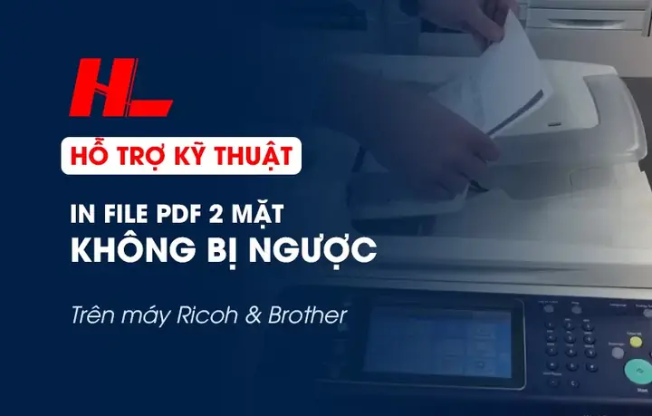 Hướng Dẫn In 2 Mặt Pdf Không Bị Ngược Chi Tiết Cho Mọi Dòng Máy