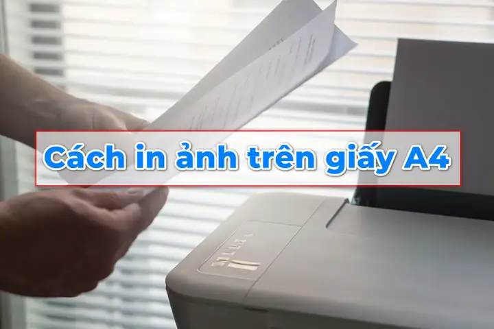 Cách In Ảnh Từ Máy Tính Ra Giấy Đẹp, Chuẩn Kích Thước Cách In Ảnh Từ Máy Tính Ra Giấy Đẹp, Chuẩn Kích Thước