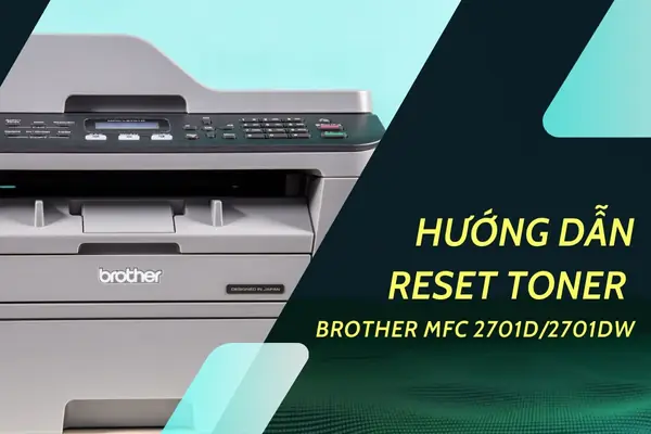 Hướng Dẫn Chi Tiết Cách Reset Máy In Brother 2701d (reset Toner & Drum) Hướng Dẫn Chi Tiết Cách Reset Máy In Brother 2701d (reset Toner & Drum)