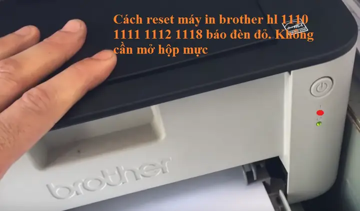 Hướng Dẫn Chi Tiết Cách Reset Máy In Brother Hl-1110 Đơn Giản
