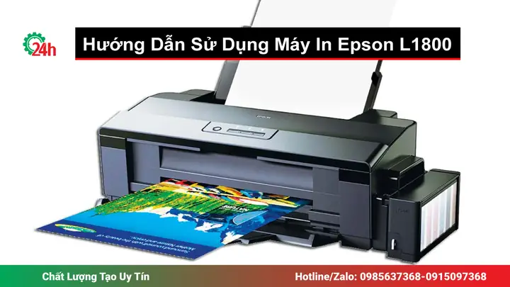Hướng Dẫn Sử Dụng Máy In Epson L1800 Chi Tiết Cho Người Mới Bắt Đầu