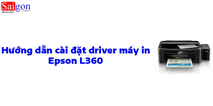Hướng Dẫn Chi Tiết Cách Sử Dụng Máy In Epson L360 Từ A-z