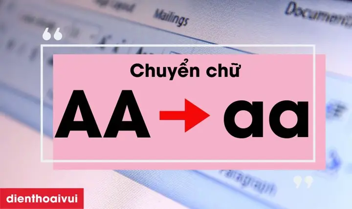 Cách Chuyển Chữ In Hoa Thành Chữ Thường Nhanh Chóng Trong Word