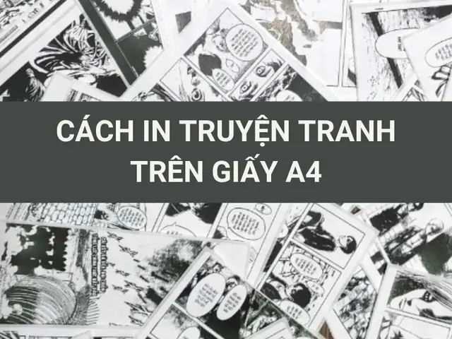 Hướng Dẫn Chi Tiết Cách Tự In Truyện Tranh Tại Nhà & Dịch Vụ