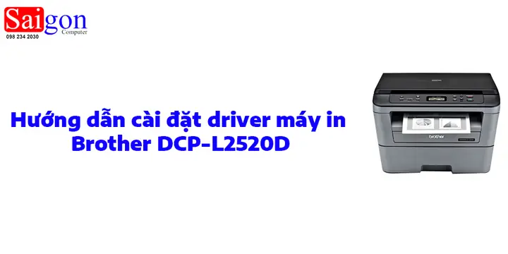 Hướng Dẫn Chi Tiết Cài Đặt Máy In Brother Dcp-l2520d Từ A-z