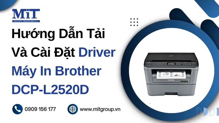 Hướng Dẫn Chi Tiết Cài Đặt Máy In Brother Dcp-l2520d Từ A-z