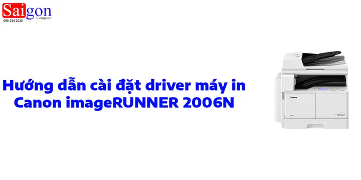 Hướng Dẫn Cài Đặt & Thiết Lập Máy In Canon 2006n Đầy Đủ