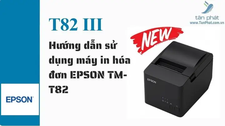 Hướng Dẫn Cài Đặt Máy In Epson Tm-t82 Chi Tiết Qua Usb