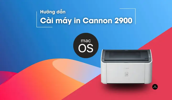 Hướng Dẫn Cài Máy In Canon 2900 Cho Mac Os 10.14 Mojave Chi Tiết