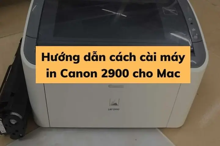 Hướng Dẫn Cài Máy In Canon 2900 Cho Mac Os 10.14 Mojave Chi Tiết
