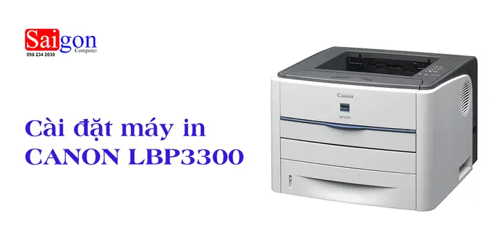 Hướng Dẫn Cài Đặt Máy In Canon Lbp 3300 Cho Windows 10 Chi Tiết Nhất