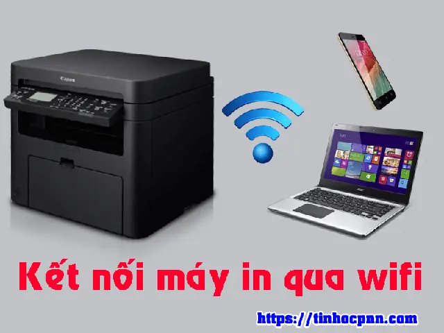 Hướng Dẫn Cài Máy In Canon Qua Wifi Đơn Giản, Nhanh Chóng Hướng Dẫn Cài Máy In Canon Qua Wifi Đơn Giản, Nhanh Chóng