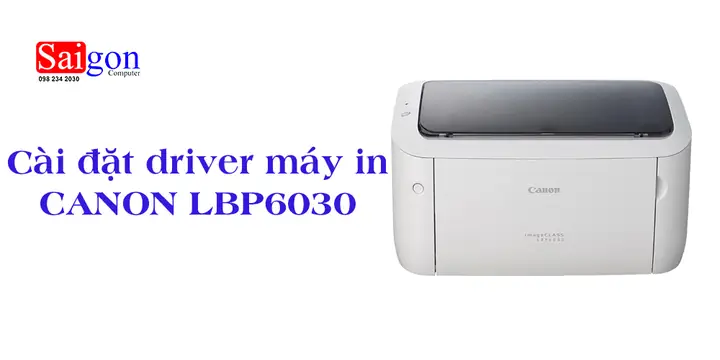 Tải Driver Máy In Canon Lbp6030: Hướng Dẫn Cài Đặt Chi Tiết Cho Windows