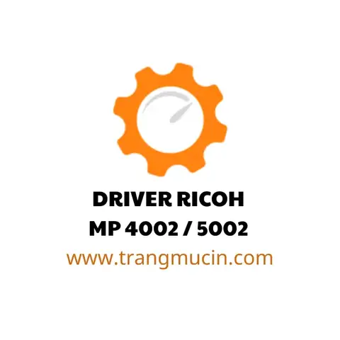 Tải Driver Máy Photocopy Ricoh Aficio Mp 5002: Hướng Dẫn Chi Tiết Và Link Tải