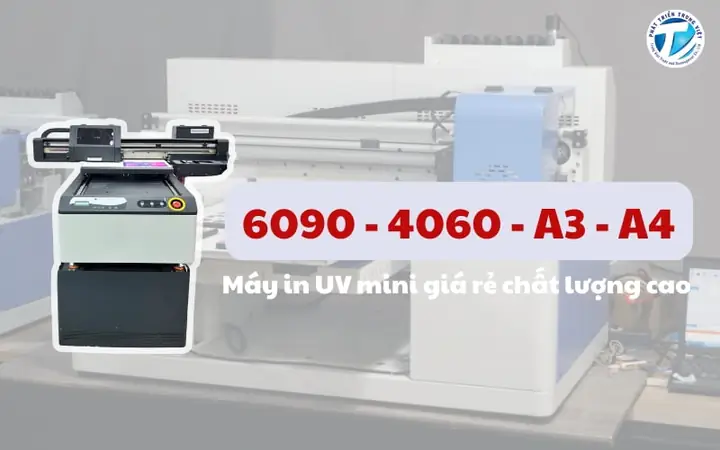 Báo Giá & Kinh Nghiệm Chọn Máy In Uv Mini Khổ A4 Tốt Nhất 2024 Báo Giá & Kinh Nghiệm Chọn Máy In Uv Mini Khổ A4 Tốt Nhất 2024
