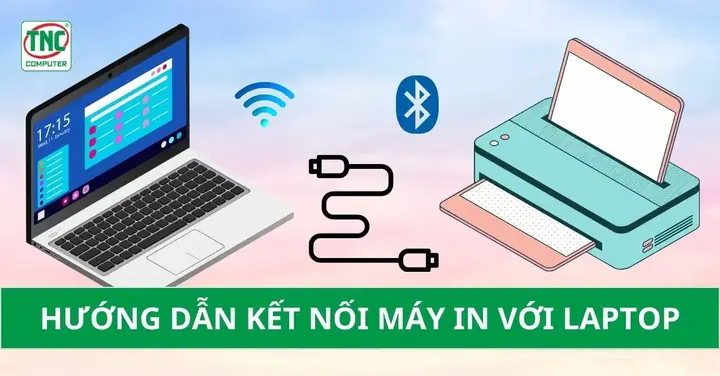 Hướng Dẫn Kết Nối Máy In Với Máy Tính Windows, Macbook Đơn Giản