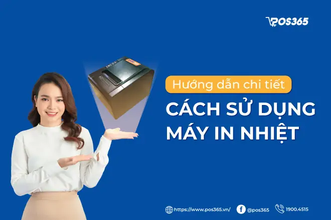 Hướng Dẫn Sử Dụng Máy In Nhiệt Chi Tiết Từ A-z Cho Người Mới Bắt Đầu Hướng Dẫn Sử Dụng Máy In Nhiệt Chi Tiết Từ A-z Cho Người Mới Bắt Đầu