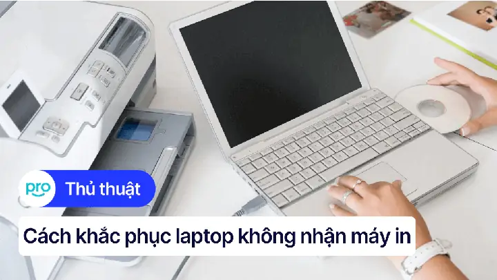 Laptop Không Nhận Máy In: Nguyên Nhân & Cách Khắc Phục Chi Tiết