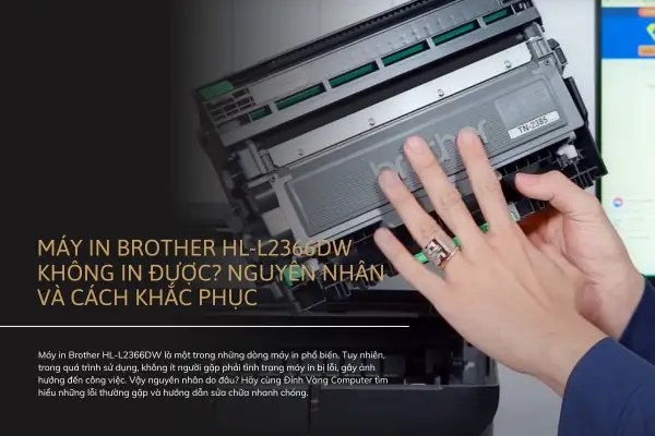 Máy In Brother Không Nhận Lệnh In: Nguyên Nhân Và Cách Khắc Phục Chi Tiết Máy In Brother Không Nhận Lệnh In: Nguyên Nhân Và Cách Khắc Phục Chi Tiết