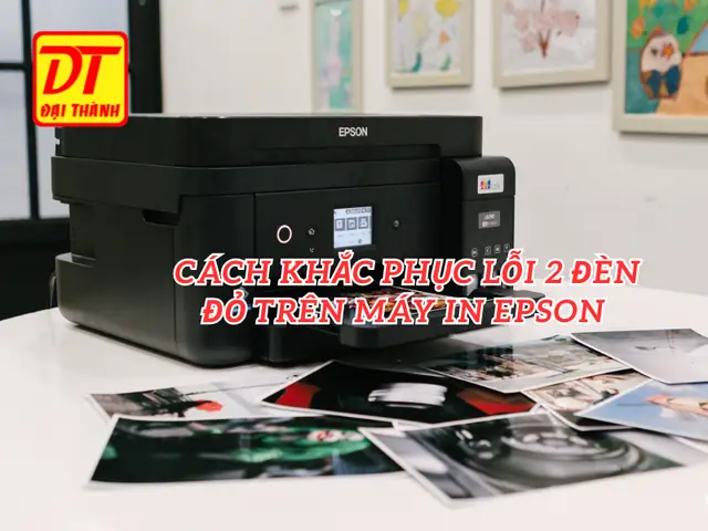 Máy In Epson Báo Lỗi 2 Đèn Đỏ: Nguyên Nhân Và Cách Khắc Phục Chi Tiết