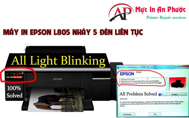 Hướng Dẫn Khắc Phục Lỗi Máy In Epson L805 Nháy 5 Đèn Chi Tiết