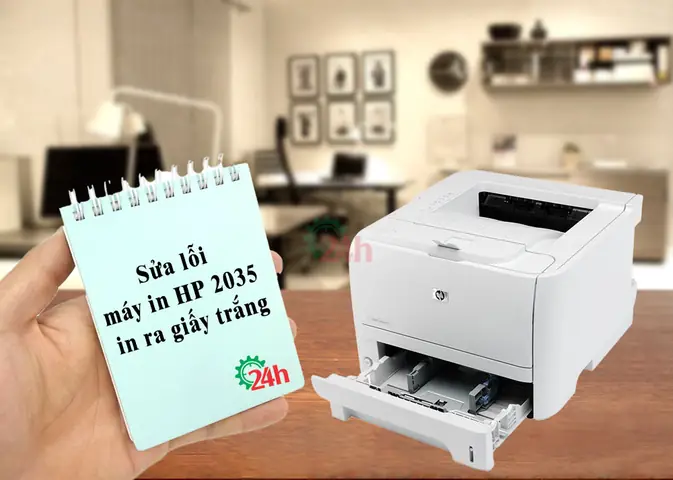 Hướng Dẫn Sửa Lỗi Máy In Hp 2035 In Ra Giấy Trắng: Nguyên Nhân & Cách Khắc Phục Chi Tiết
