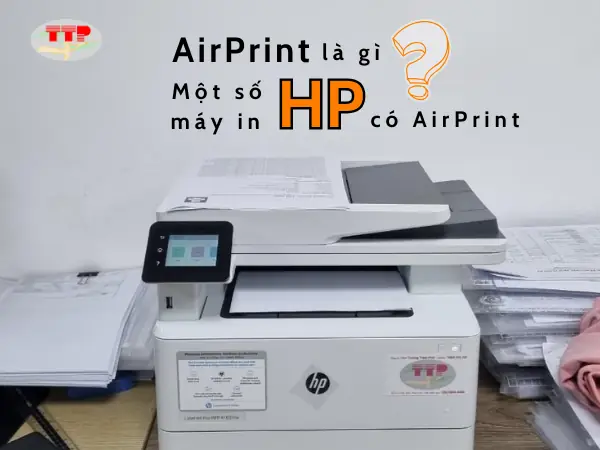 Máy In Hp Có Airprint: Hướng Dẫn Chọn Mua & Sử Dụng