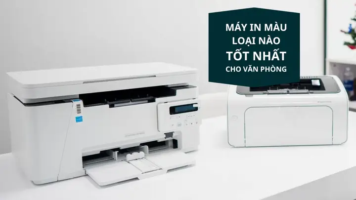 Máy In Màu Văn Phòng: Top Lựa Chọn Tốt Nhất & Tiêu Chí Chọn Mua Hiệu Quả