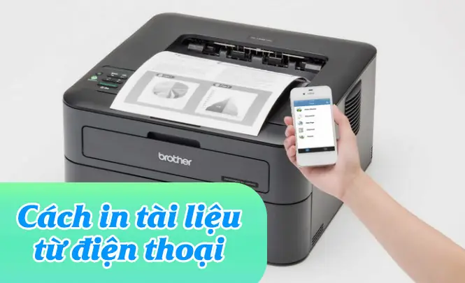 Hướng Dẫn In Tài Liệu Từ Điện Thoại Lên Máy In Chi Tiết & Dễ Dàng