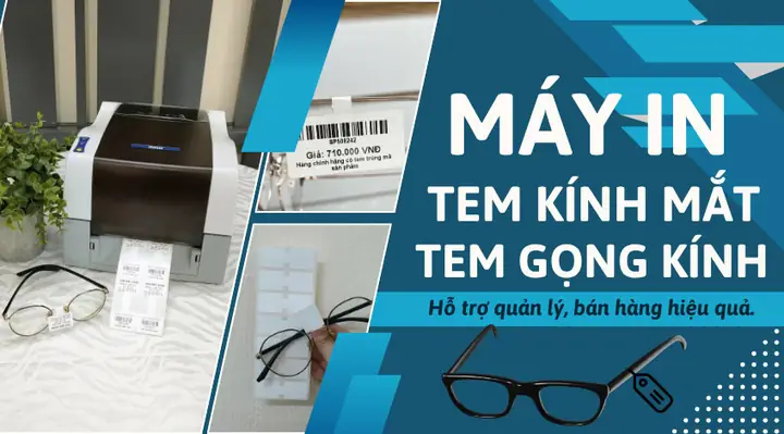 Máy In Tem Mắt Kính: Top Lựa Chọn Tốt Nhất & Kinh Nghiệm Chọn Mua