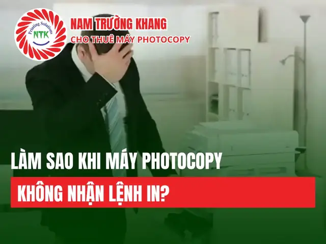 Máy Photocopy Không Nhận Lệnh In: Nguyên Nhân & Cách Khắc Phục Nhanh Chóng