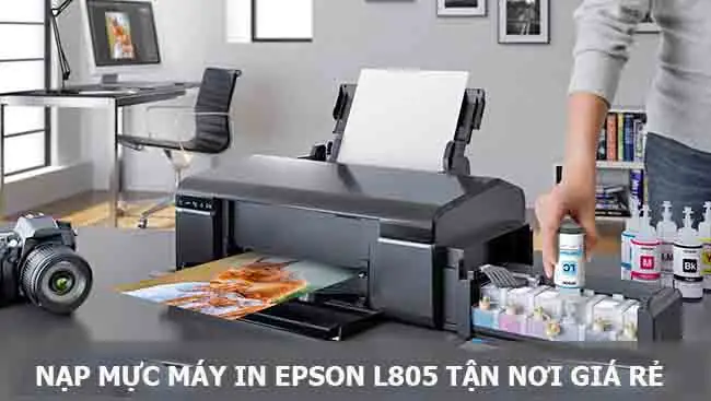 Hướng Dẫn Chi Tiết Cách Nạp Mực Máy In Epson L805 Tại Nhà & Lưu Ý Quan Trọng