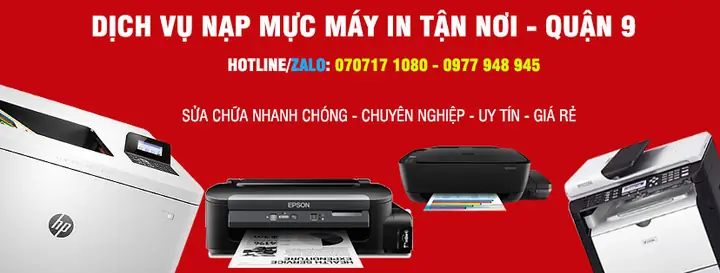 Nạp Mực Máy In Quận 9: Dịch Vụ Tận Nơi Uy Tín, Giá Rẻ 2024
