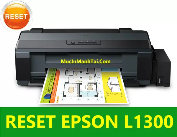 Hướng Dẫn Tải & Sử Dụng Phần Mềm Reset Máy In Epson L1300 Miễn Phí