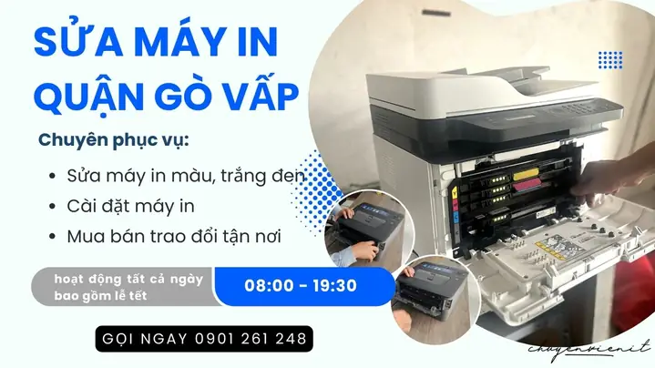 Dịch Vụ Sửa Máy In Quận Gò Vấp Tận Nơi Uy Tín, Giá Tốt