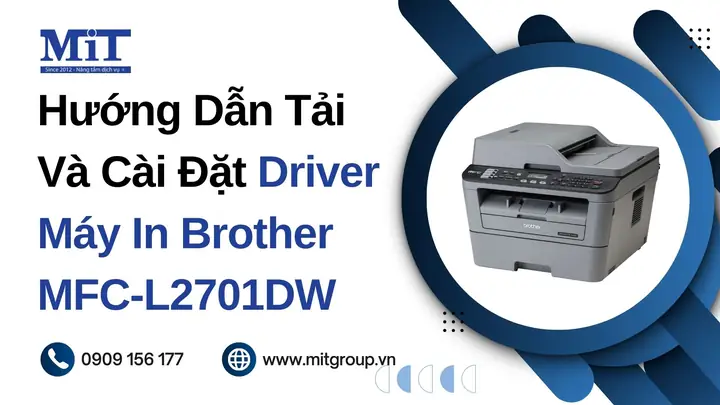 Hướng Dẫn Tải Và Cài Đặt Driver Máy In Brother Mfc-l2701dw Mới Nhất 2024